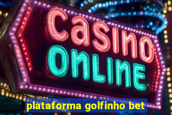 plataforma golfinho bet